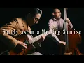 Plays Standards 【 S 】" Softly as in a morning sunrise " October , 2022. Jazz guitar and bass duo