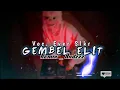 PUKULAN GEMBEL❗Gembel Elit - Ever Slkr _ Remix _ Andzzz _ S3PRO