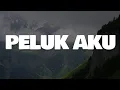 Peluk Aku, Satu-Satunya, Tegak Kepalaku (Lirik) - GMS Live | Mix…