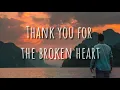 J Rice - Thank You For The Broken Heart (Lyrics) 🎵