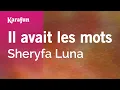 Lagu Karaoke Il avait les mots - Sheryfa Luna *