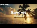 Mahalini - Bermimpi ( Lyrics )