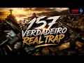 157 VERDADEIRO REAL TRAP - DJ WG DO MIRIAMBI O PORRADEIRO (Letra)