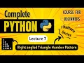 Right angled Triangle Number Pattern Python Full course for Beginners Lecture 7