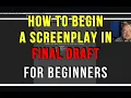 Screenwriting in Final Draft for Beginners