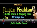 Jangan Pisahkan (Karaoke) Deddy Dores Dan Mayang Sari Nada Asli Original key Em