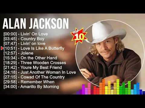 Alan Jackson 2023 MIX ~ Top 10 Best Songs ~ Greatest Hits ~ Full Album