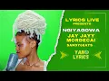 Lagu Jay Jayy, Mordecai \u0026 Sandy6eats | Ngiyagowa (Lyrics Live)