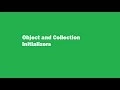 What is Object Initializer and Collection Initializer