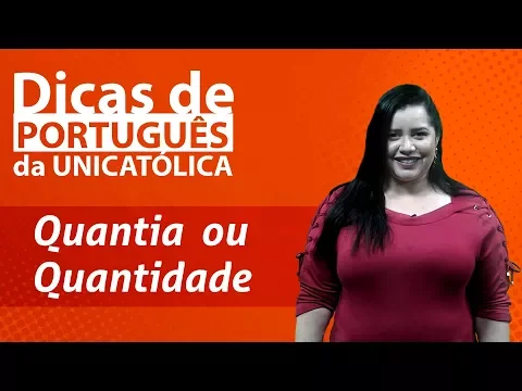 Download MP3 Quantia ou Quantidade - Dicas de português da UNICATÓLICA