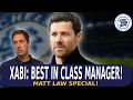 Matt Law Special Is It July Yet Xabi Best In Class Manager
