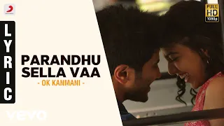 ok kanmani parandhu sella vaa lyric video a r rahman mani ratnam