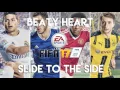 Beaty Heart - Slide to the Side (FIFA 17 Soundtrack)