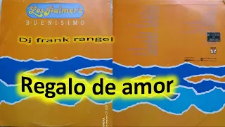 los palmers regalo de amor dj frank rangel 
