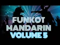 Lagu FUNKOT MANDARIN MIXTAPE VOLUME 5