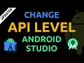 How to change API level in Android Studio UPDATED