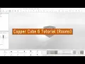 Copper Cube 6 Tutorial - Rooms