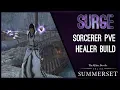 Magicka Sorcerer Healer Build PvE Surge - Summerset Chapter ESO