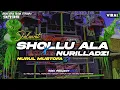 Download Lagu DJ SHOLLU ALA NURILLADZI X NURUL MUSTOFA STYLE EL KALAM PALING ADEM DAN HOREG TERBARU 2025