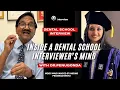 My DENTAL SCHOOL Interviewer TELLS ALL - Inside a NYU DDS program interviewer s mind