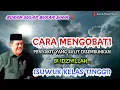 CARA MENGOBATI PENYAKIT YANG SULIT DISEMBUHKAN ‼️[KH. Abdul Ghofur]