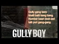 kaam bhaari  | Gully boy | Lyrics video|