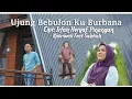 Download Lagu Lagu Gayo Terbaru 2024 - Ujung Bebulon Ku Burbana Kabriwali ft Sakdiah - Cipt. Irfan Hergaf Pinangan