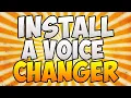 How to get voicechanger for EASY
