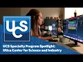 UCS Specialty Program Spotlight Utica Center Science and Industry