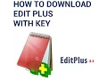 How to Download and Install EditPlus with Register Key