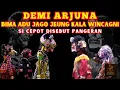 DEMI ARJUNA !!! BIMA TARUNG ADU JAGO JEUNG KALA WINCAGNI | WAYANG GOLEK DADAN SUNDANDAR SUNARYA