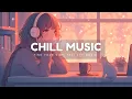 Download Lagu [𝐏𝐥𝐚𝐲𝐥𝐢𝐬𝐭]🎧Chill Music | 💗 Soulful Beats to Glide Through the Day / Work / Relax / Study / Unwind