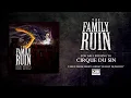 The Family Ruin - Cirque Du Sin