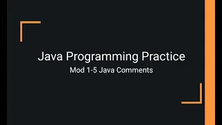 Java Practice Examples - Module 1-5 Creating Comments in Java