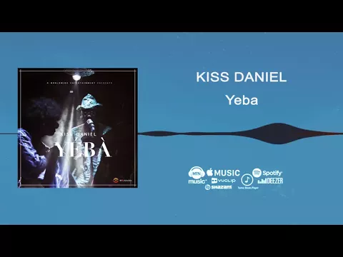 Download MP3 AUDIO: Kiss Daniel – Yeba