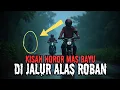 Download Lagu SERAM‼️KISAH HOROR PERJALANAN MAS BAYU DI JALUR ALAS ROBAN‼️CERITA MISTERI