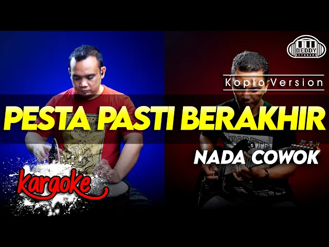 Download MP3 PESTA PASTI BERAKHIR KARAOKE NADA COWOK / PRIA VERSI DANGDUT POLOS ORIGINAL