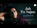 Download Lagu Jab Tu Sajan | Aap Jaisa Koi | R. Madhavan, Fatima Sana Shaikh | Rochak Kohli,Mohit Chauhan,Gurpreet