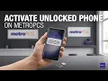 How to Activate Unlocked Phone on Metro PCS Metro by T-Mobile Activate Unlocked Phone Metro BYOP