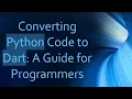Converting Python Code to Dart A Guide for Programmers