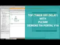 TOF TIMER OFF DELAY WITH PLCSIM - SIEMENS TIA PORTAL