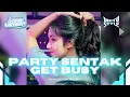 Download Lagu DJ PARTY SENTAK - GET BUSY 2025!!! (REGIL TAKAHEPIS X YONIS VAN BEAT)