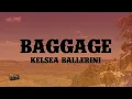 Download Lagu Kelsea Ballerini - Baggage (Lyrics)