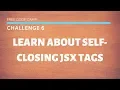 FCC - Learn About Self-Closing JSX Tags