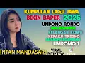 Download Lagu KUMPULAN LAGU JAWA BIKIN BAPER 2025 UMPOMO RONDO~VOC INTAN MANDASARI