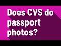 Does CVS do passport photos