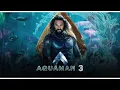 Lagu Aquaman 3 (2025) 🔥 Full Movie 🔥 New Action Movie English HD