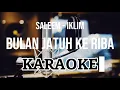 Download Lagu Bulan Jatuh Ke Riba - Iklim [ KARAOKE ]