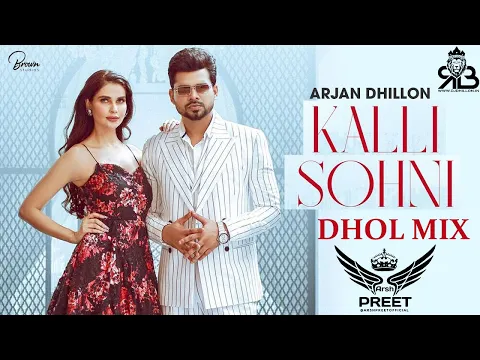 Download MP3 Kalli Sohni Dhol Mix Arjan Dhillon Ft.Arsh Preet
