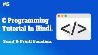 Scanf Printf Function C programming tutorial in hindi